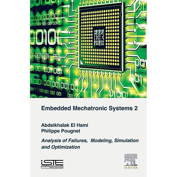 Embedded Mechatronic Systems, Volume 2, Philippe Pougnet, Abdelkhalak El Hami