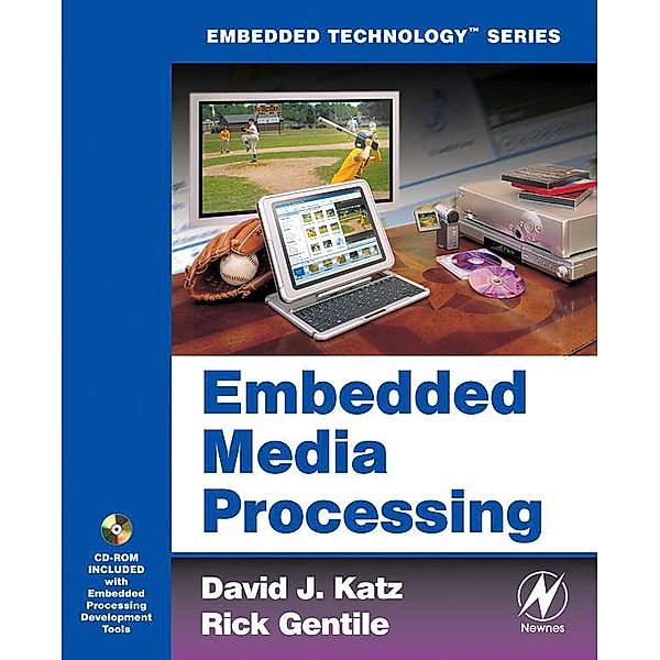 Embedded Media Processing, David J. Katz, Rick Gentile