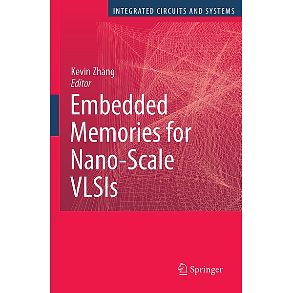 Embedded Memories for Nano-Scale VLSIs