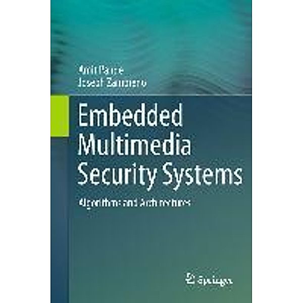 Embedded Multimedia Security Systems, Amit Pande, Joseph Zambreno