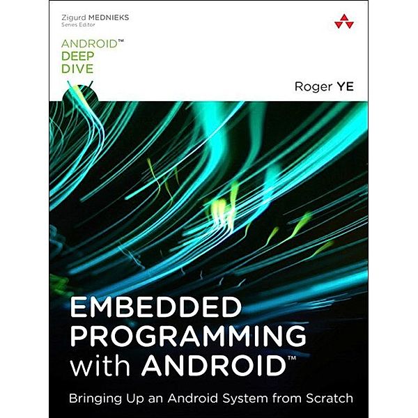 Embedded Programming with Android, Roger Ye