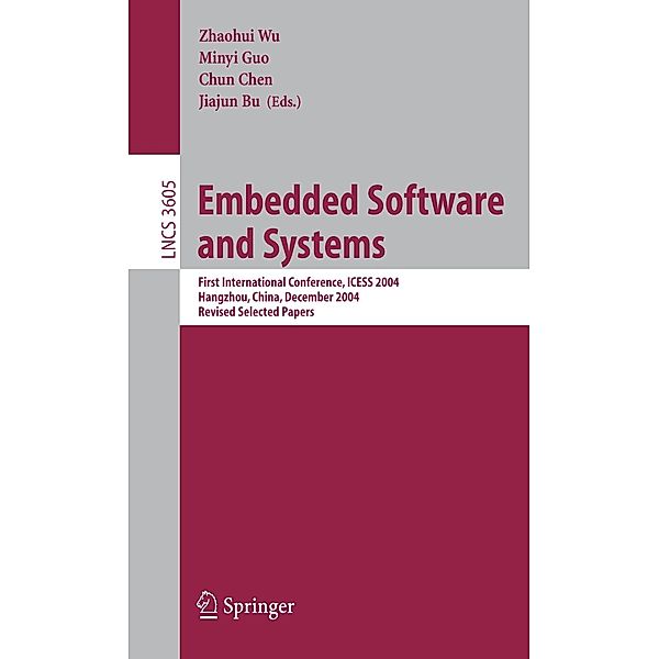 Embedded Software and Systems / Lecture Notes in Computer Science Bd.3605