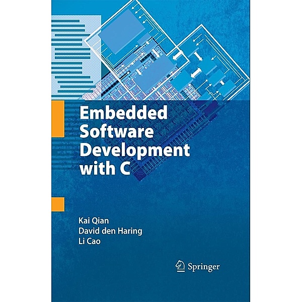 Embedded Software Development with C, Kai Qian, David Den Haring, Li Cao