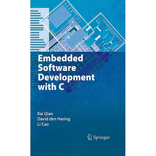 Embedded Software Development with C, Kai Qian, David Den Haring, Li Cao