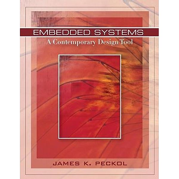 Embedded Systems, James K. Peckol