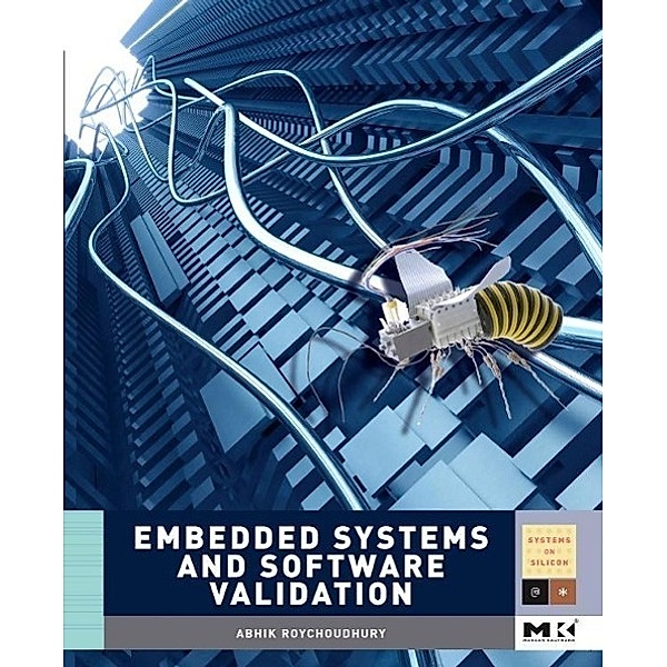 Embedded Systems and Software Validation, Abhik Roychoudhury