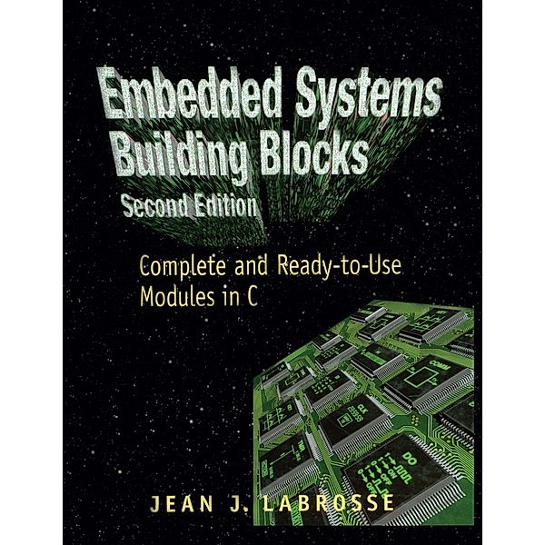 Embedded Systems Building Blocks, Jean Labrosse