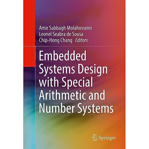 Embedded Systems Design with Special Arithmetic and Number Systems