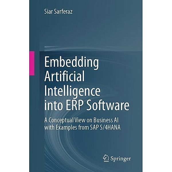 Embedding Artificial Intelligence into ERP Software, Siar Sarferaz