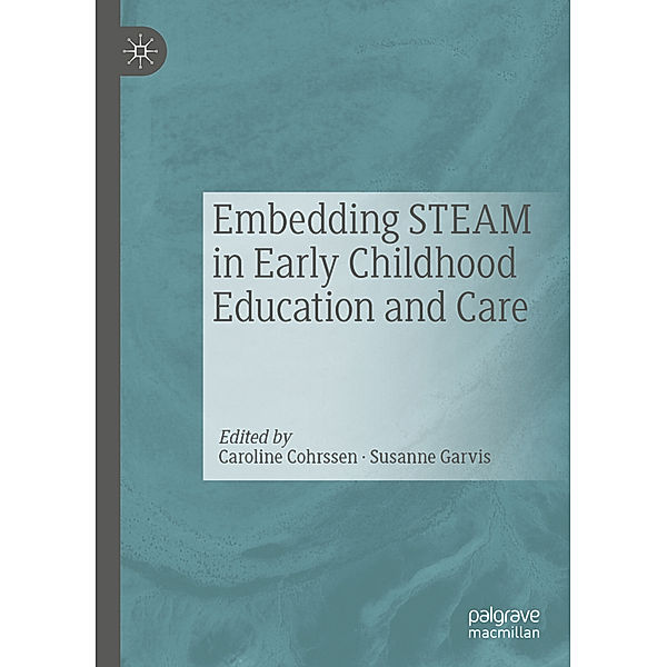Embedding STEAM in Early Childhood Education and Care