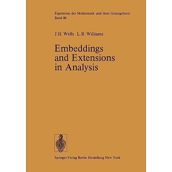 Embeddings and Extensions in Analysis, J. H. Wells, L. R. Williams