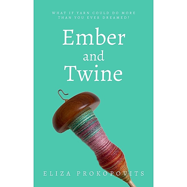 Ember and Twine, Eliza Prokopovits