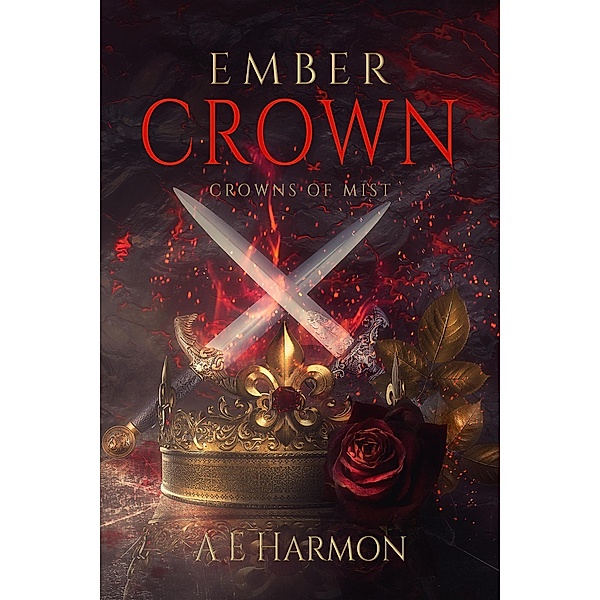 Ember Crown (Crowns Of Mist, #1) / Crowns Of Mist, A E Harmon