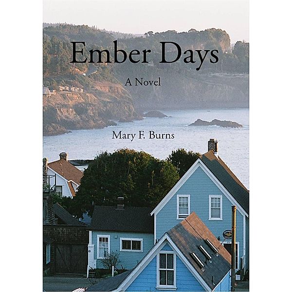 Ember Days, Mary F. Burns