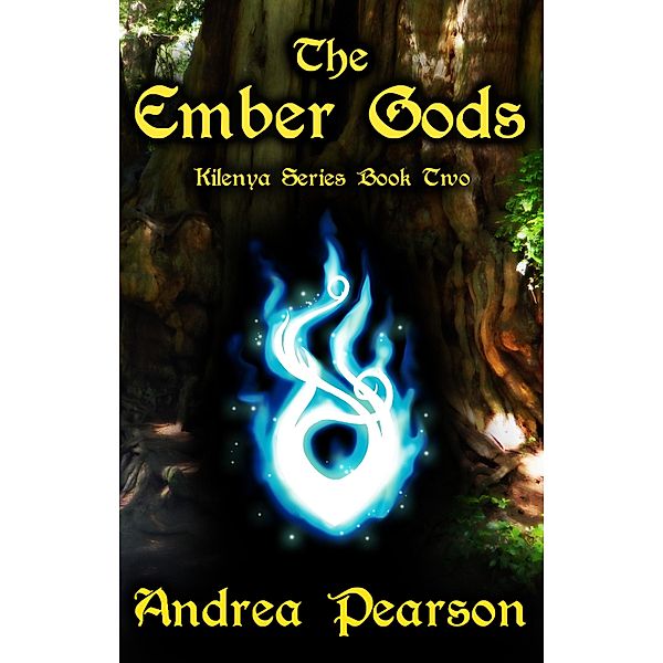 Ember Gods (Kilenya Series, 2) / Andrea Pearson, Andrea Pearson