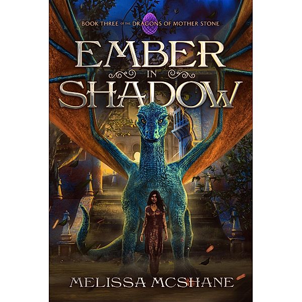 Ember in Shadow (The Dragons of Mother Stone, #3) / The Dragons of Mother Stone, Melissa McShane