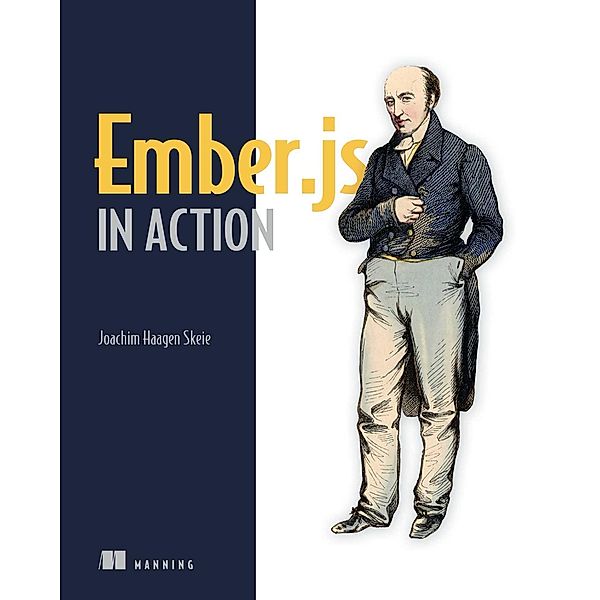 Ember.js in Action, Joachim Haagen Skeie