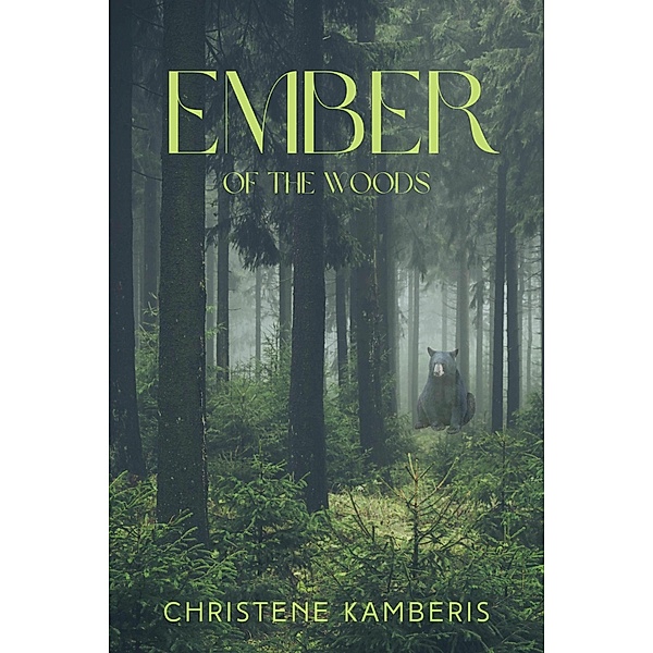 Ember of the Woods, Christene Kamberis
