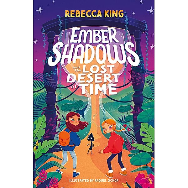 Ember Shadows and the Lost Desert of Time / Ember Shadows Bd.2, Rebecca King