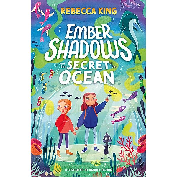 Ember Shadows and the Secret of the Ocean / Ember Shadows Bd.3, Rebecca King
