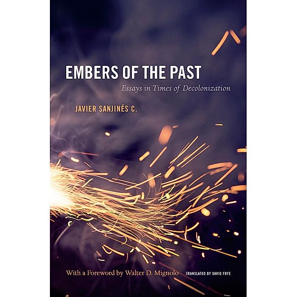 Embers of the Past / Latin america otherwise, Sanjines C. Javier Sanjines C.