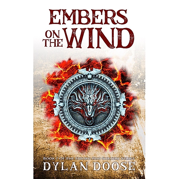 Embers on the Wind (Sword and Sorcery, #7) / Sword and Sorcery, Dylan Doose