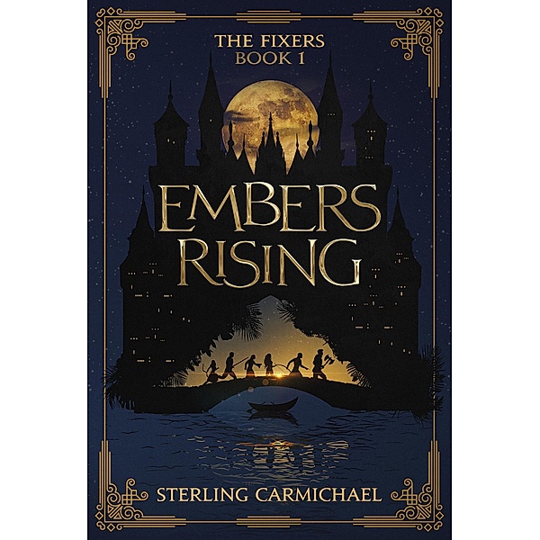 Embers Rising (The Fixers, #1) / The Fixers, Sterling Carmichael
