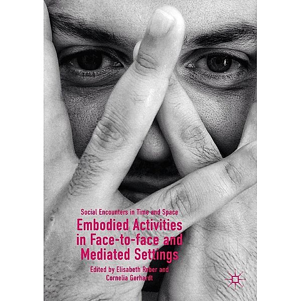 Embodied Activities in Face-to-face and Mediated Settings / Progress in Mathematics