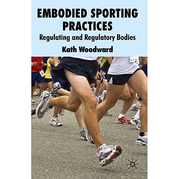 Embodied Sporting Practices, K. Woodward