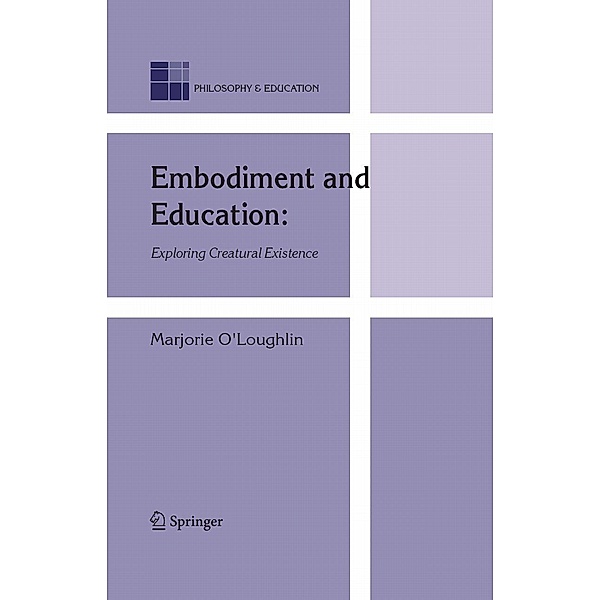 Embodiment and Education / Philosophy and Education Bd.15, Marjorie O'Loughlin