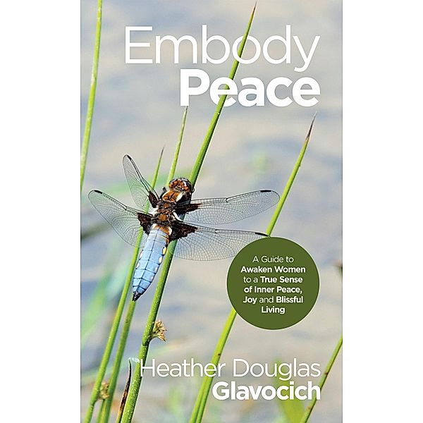 Embody Peace, Heather Douglas Glavocich