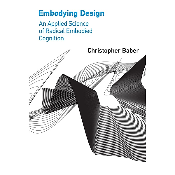 Embodying Design, Christopher Baber