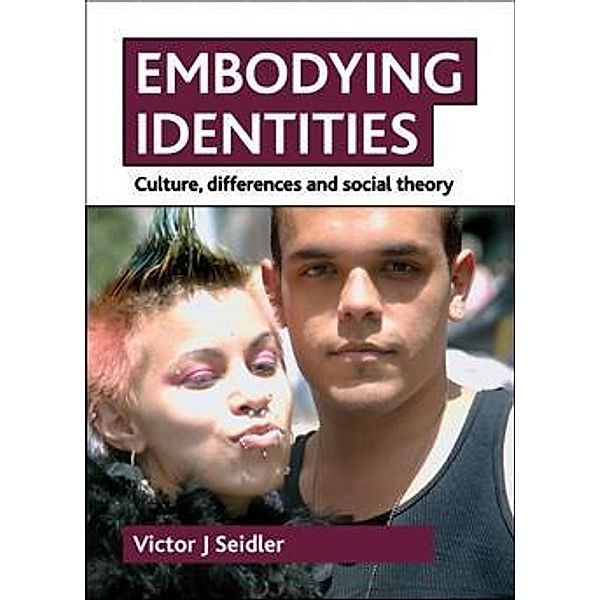 Embodying identities, Victor Jeleniewski Seidler