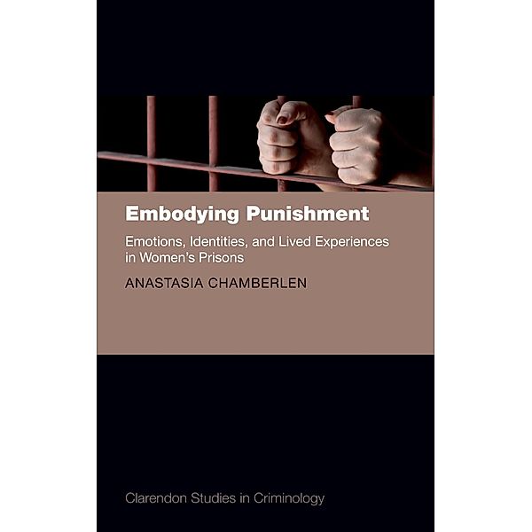 Embodying Punishment / Comparative Studies in Continental and Anglo-American Legal History, Anastasia Chamberlen