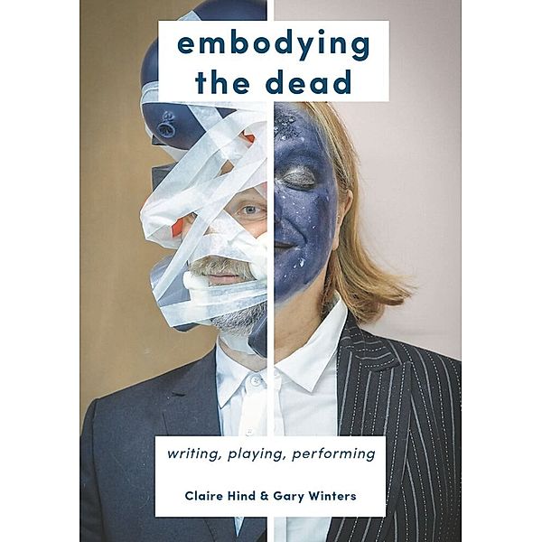 Embodying the Dead, Claire Hind, Gary Winters