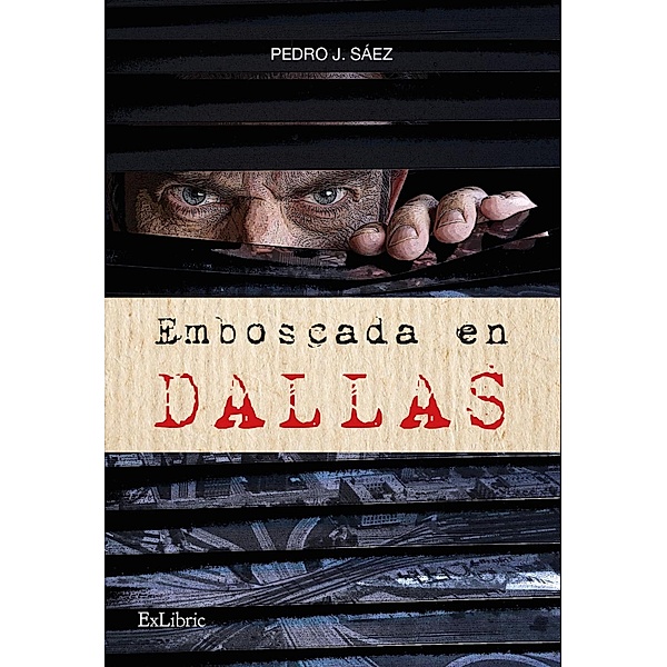 Emboscada en Dallas, Pedro J. Sáez