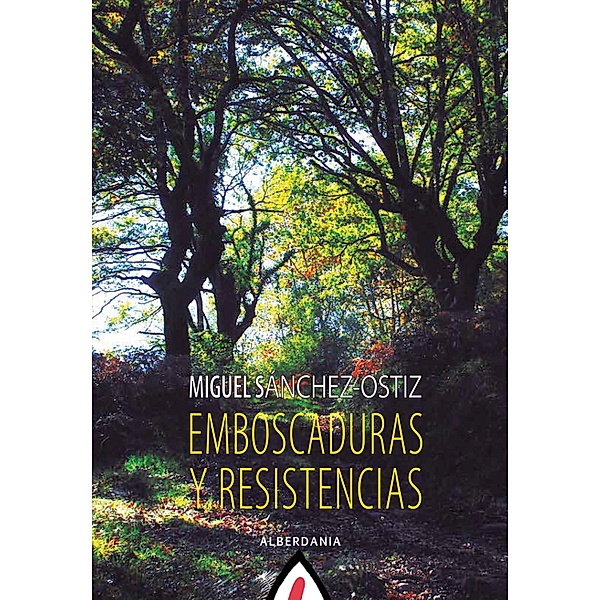 Emboscaduras y resistencias, Miguel Sánchez-Ostiz