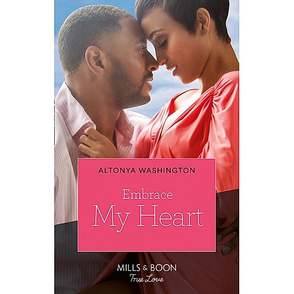 Embrace My Heart (Kimani Hotties, Book 67) / Mills & Boon Kimani, Altonya Washington