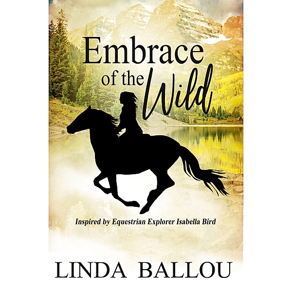 Embrace of the Wild, Linda Ballou