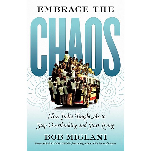 Embrace the Chaos, Bob Miglani