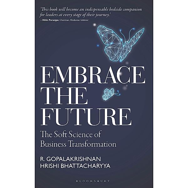 Embrace the Future / Bloomsbury India, R. Gopalakrishnan, Hrishi Bhattacharyya