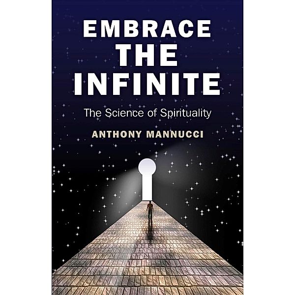 Embrace the Infinite, Anthony Mannucci
