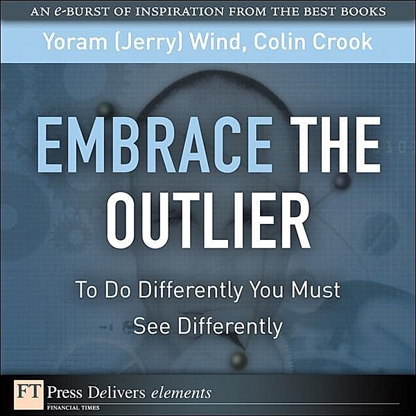 Embrace the Outlier, Yoram Wind, Colin Crook