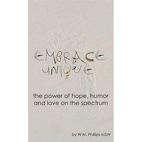 Embrace Unique, WM Phillips