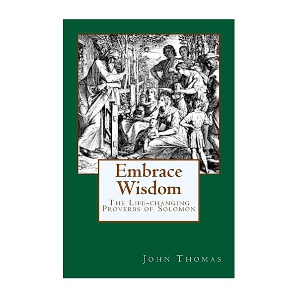 Embrace Wisdom, John Thomas