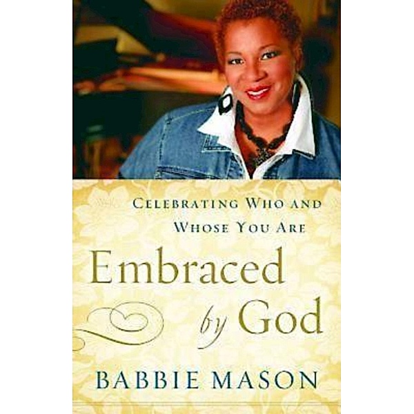 Embraced By God / Embraced By God, Babbie Mason