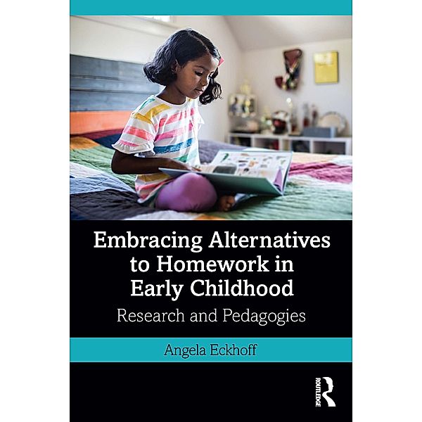 Embracing Alternatives to Homework in Early Childhood, Angela Eckhoff