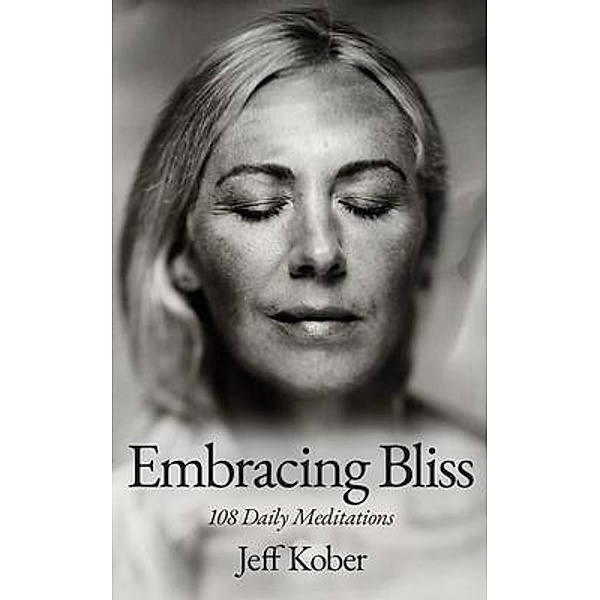 Embracing Bliss, Jeff Kober
