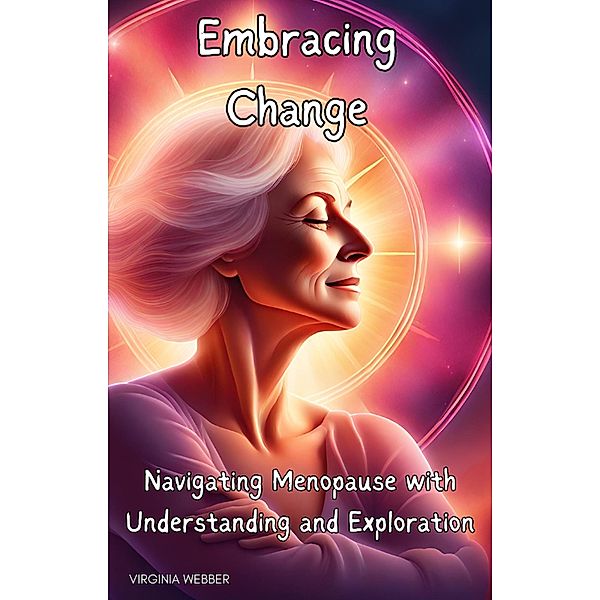 Embracing Change, Virginia Webber