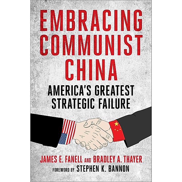 Embracing Communist China, James Fanell, Bradley Thayer